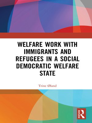 cover image of Welfare Work with Immigrants and Refugees in a Social Democratic Welfare State